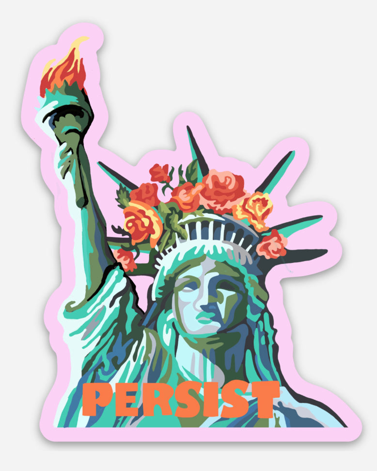 Lady Liberty ‘Persist’ Sticker; 2.75x1.75” Vinyl Decal; Free Shipping