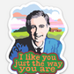 Mr. Rogers ‘I Like You’ Sticker; 1.5”x1” Small Vinyl Decal; Free Shipping