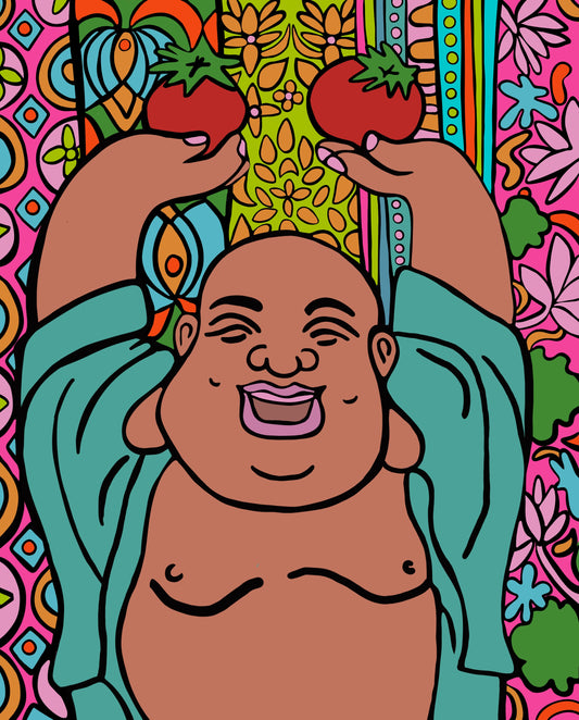 Buddha  Tomato Uniter not a Divider 8X10 inch print