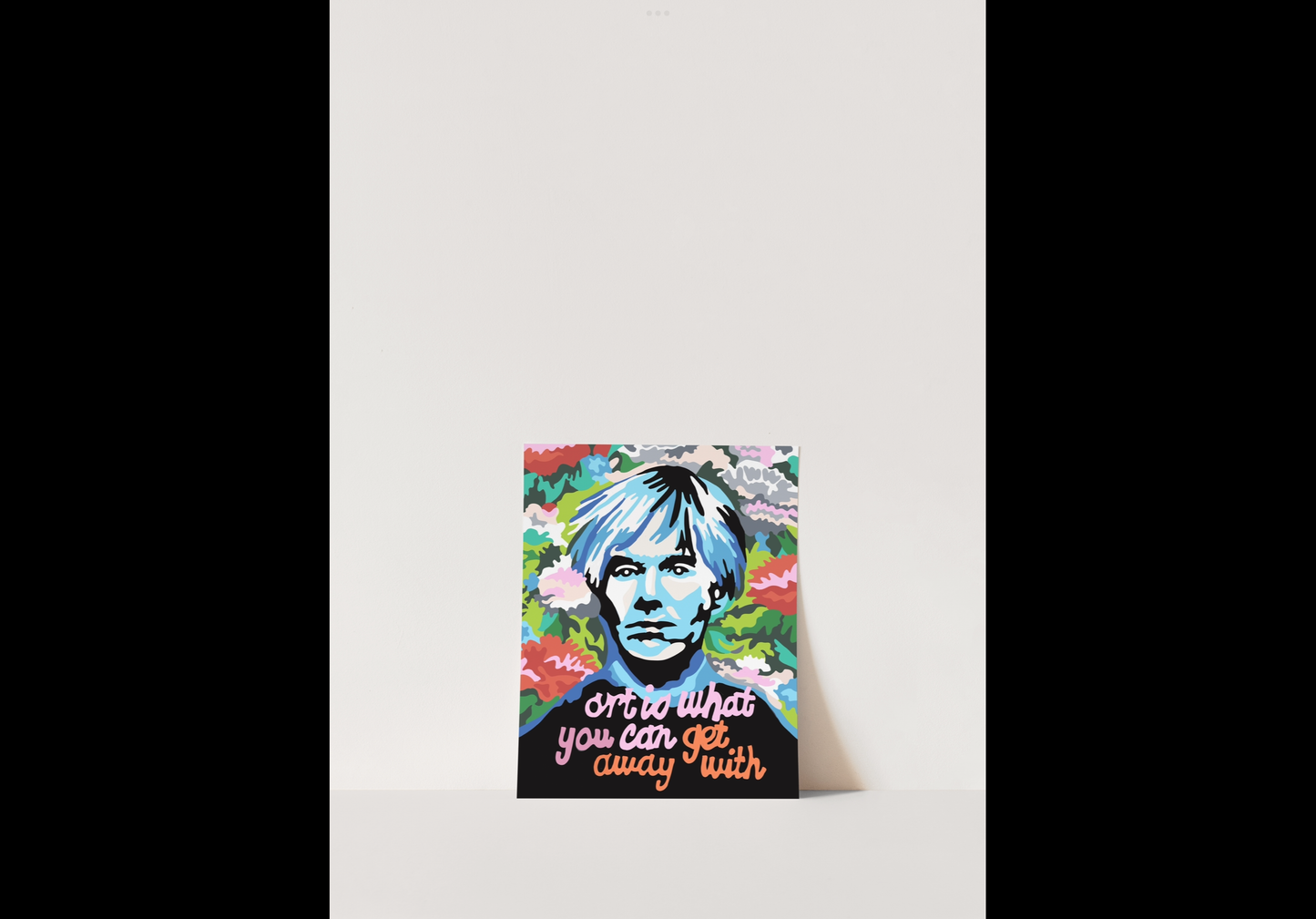Andy Warhol 8”x10” Print / Art Is What You Can Get Away With